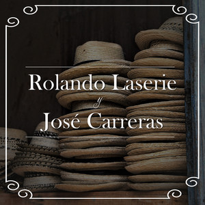 Rolando la Serie y José Carreras