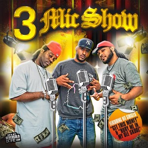 3 Mic Show (Explicit)