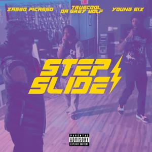 Step Slide (feat. Truecool Da Grey Wolf & Young 6ix) [Explicit]