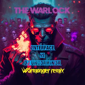 The Warlock (feat. DJ Underminer) (Warmonger Remix)