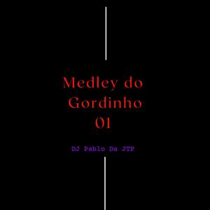 Medley do Gordinho 01 (feat. Mc Gordinho do Catarina) (Explicit)