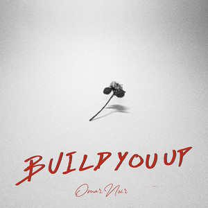 Build You Up (Explicit)
