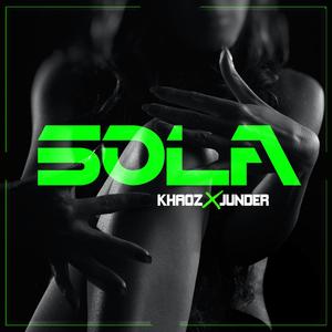 Sola (feat. Junder) [Explicit]