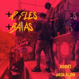 Mas Rifles Mas Balas (feat. JASH FLOW ) [Explicit]