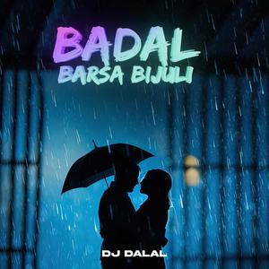 BADAL BARSA BIJULI