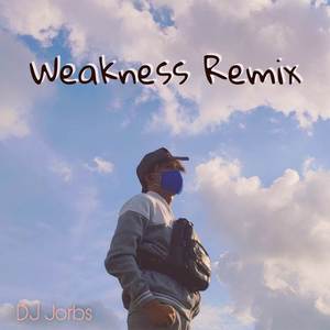 Weakness (Remix)
