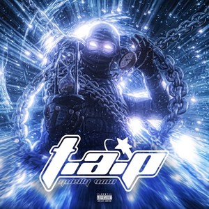 T.A.P (Explicit)