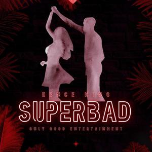 Superbad (Up to Something) (Explicit)