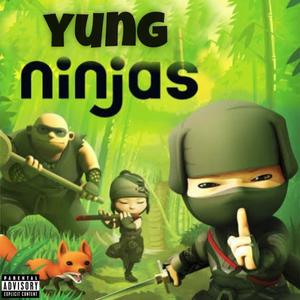 yung ninjas (Explicit)