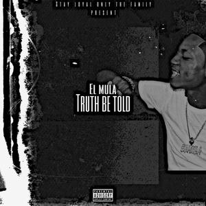 Truth Be Told (Explicit)