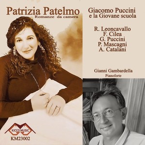 Puccini e la Giovane scuola - Patrizia Patelmo-Gianni Gambardella Pianoforte (Romanze da camera)