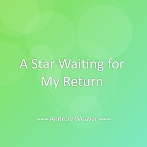 A Star Waiting for My Return