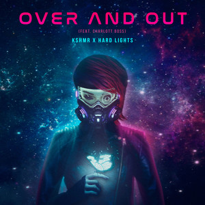 Over and Out (feat. Charlott Boss)