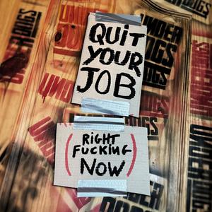 Quit Your Job (Explicit)