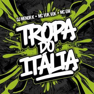 Tropa Do Itália (Explicit)