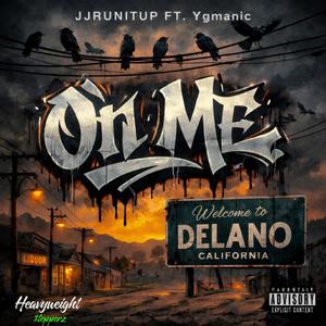 On Me (feat. YGMANIC) (Explicit)