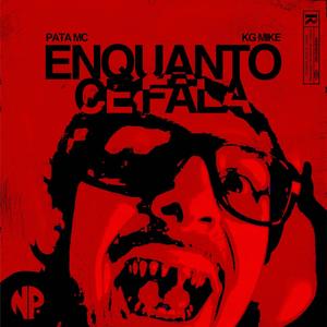 ENQUANTO CE FALA (feat. K.g Mike) [Explicit]