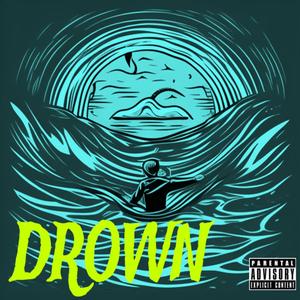 DROWN (Explicit)