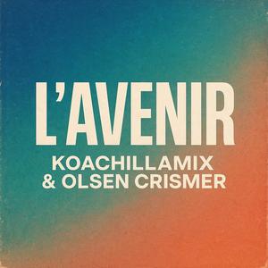 L'Avenir (feat. Olsen Crismer) (Explicit)