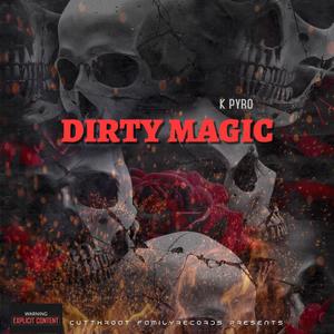 Dirty Magic (Explicit)