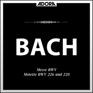 Bach: Weihnachtsoratorium, BWV 235 - Motette, BWV 226 - Motette, BWV 228