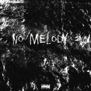 No Melody 2 (Explicit)