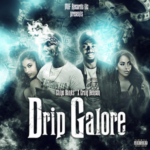 Drip Galore (Explicit)