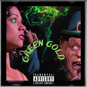 Green Gold (Explicit)