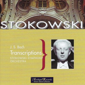 J.S. Bach: Works (Arr. L. Stokowski for Orchestra)