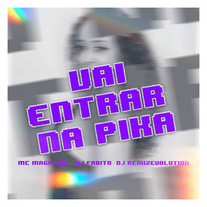 Vai Entrar na Pika (Explicit)