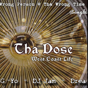 Wrong Person at Tha Wrong Time (feat. G-Yo, DJ Jam & Drea) (Explicit)