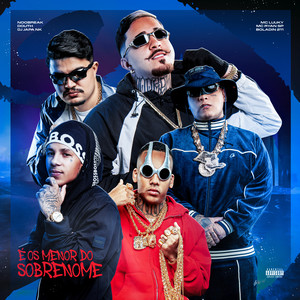 É os Menor do Sobrenome (feat. MC Ryan SP, Douth! & MC LUUKY) (Explicit)