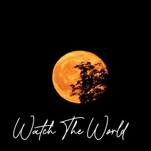 Watch The World (feat. Christina Stürmer, SOFFIE & b_ac)