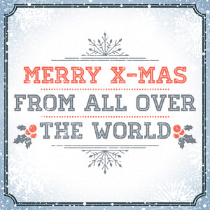 Merry Xmas from all over the World