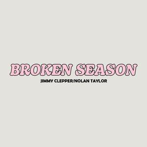 Broken Season (feat. Nolan Taylor)