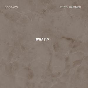 What If (feat. Yung Hammer) (Explicit)