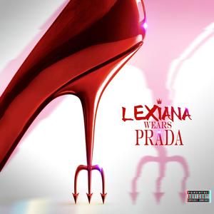 Lexiana Wears Prada (Explicit)