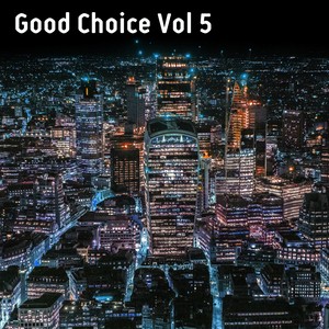 Good Choice, Vol. 5