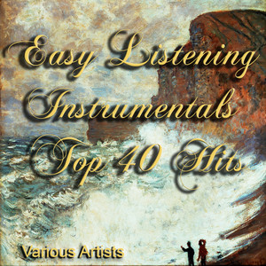 Easy Listening Instrumentals Top 40 Hits