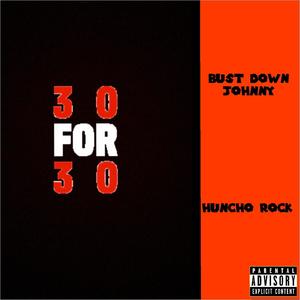 30 for 30 (feat. Huncho Rock) [Explicit]