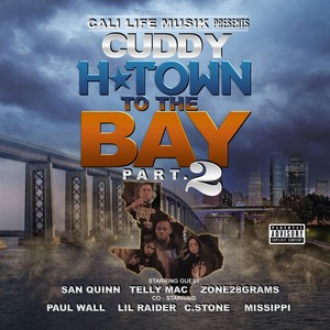 H Town to the Bay, Pt. 2 (Explicit)