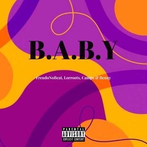 Baby(feat. FreudoNoBeat, Lorroots, Benny GZM & Camps)
