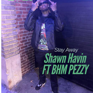 Stay Away (feat. BHM PEZZY) [Explicit]