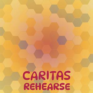 Caritas Rehearse