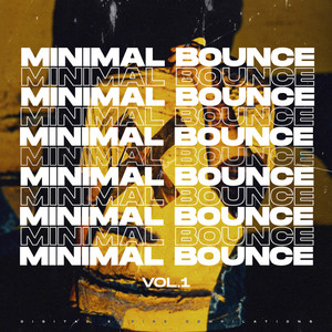 Minimal Bounce, Vol. 1 (Explicit)