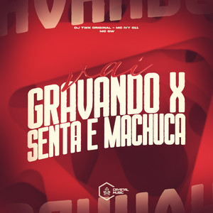 Vai Gravando X Senta e Machuca (Explicit)