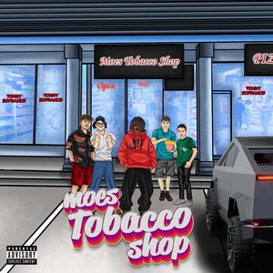 moes tobacco shop (Explicit)