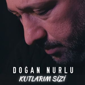 Kutlarım Sizi