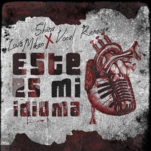 Este es mi idioma(feat. Louis Mikan & Vocal Renacer)
