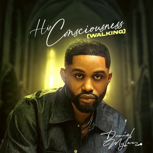 His Consciousness (Walking)